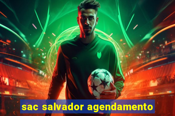 sac salvador agendamento