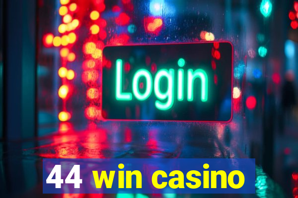 44 win casino