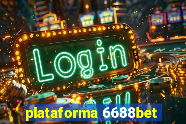 plataforma 6688bet