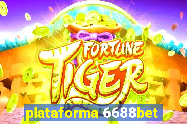 plataforma 6688bet