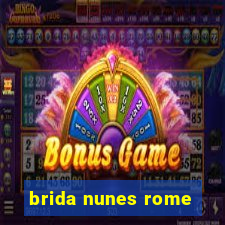 brida nunes rome