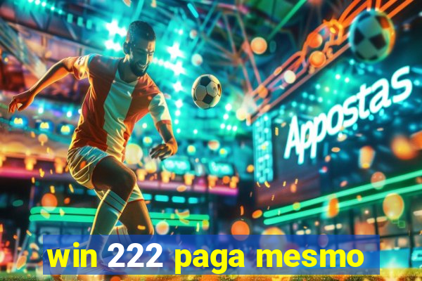 win 222 paga mesmo