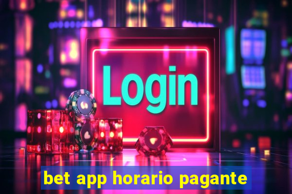 bet app horario pagante