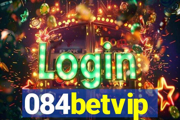 084betvip