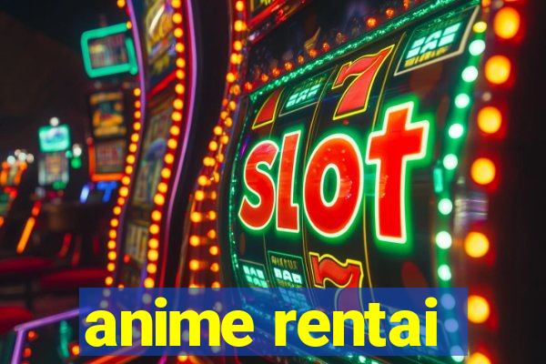 anime rentai