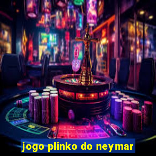 jogo plinko do neymar