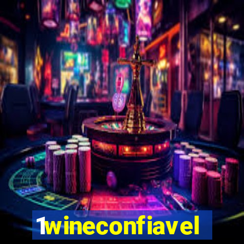 1wineconfiavel