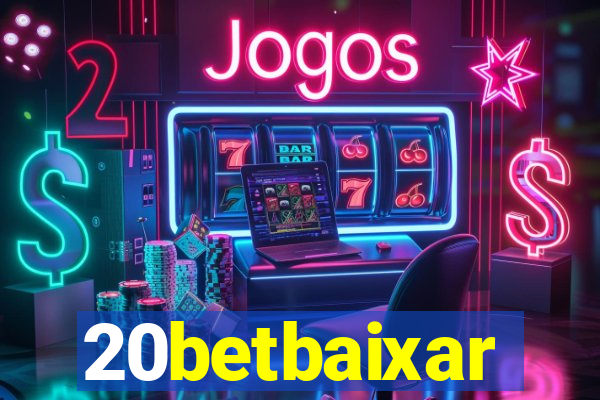 20betbaixar