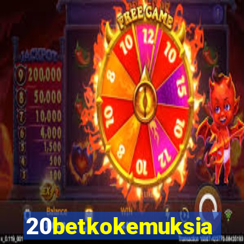 20betkokemuksia