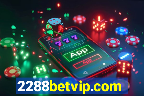 2288betvip.com