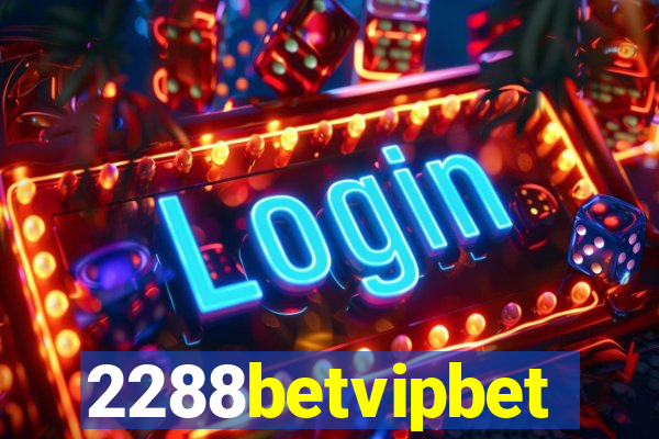 2288betvipbet