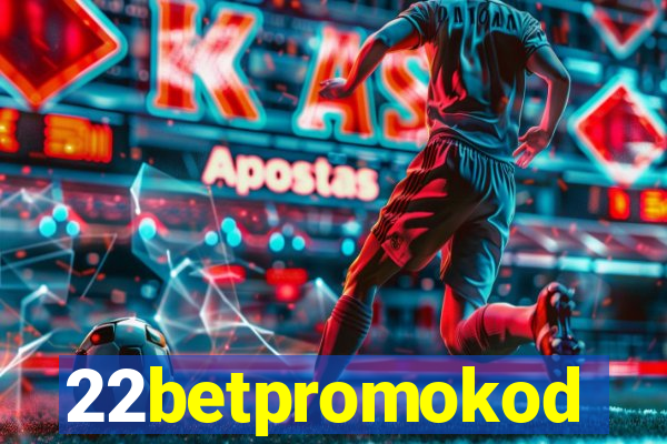 22betpromokod