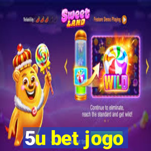 5u bet jogo