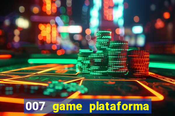 007 game plataforma de jogos