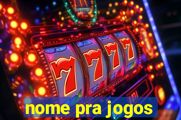 nome pra jogos