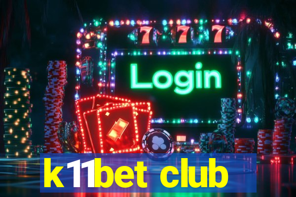 k11bet club