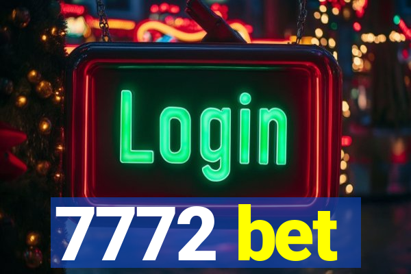 7772 bet