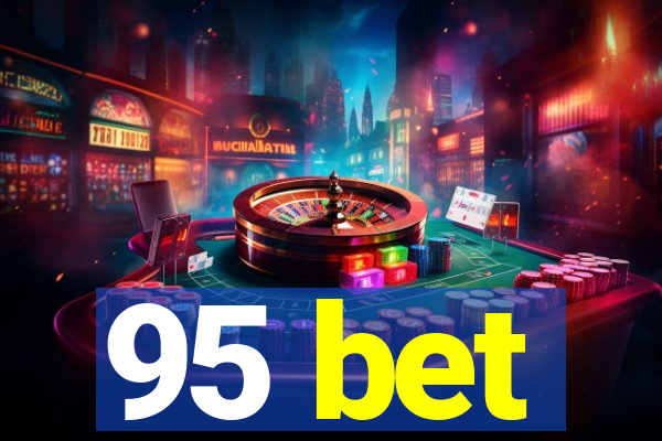 95 bet