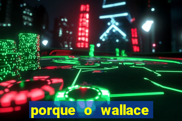 porque o wallace saiu do cruzeiro