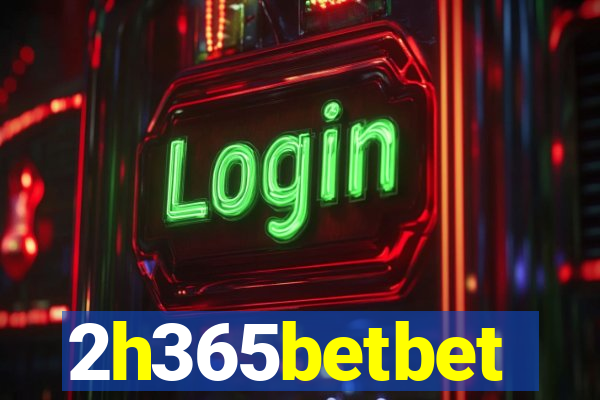 2h365betbet