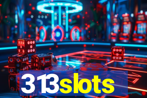 313slots