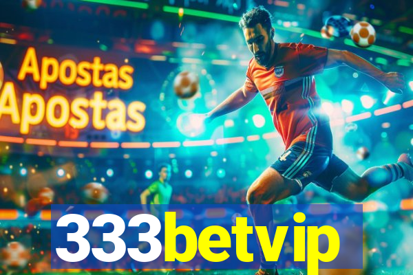 333betvip