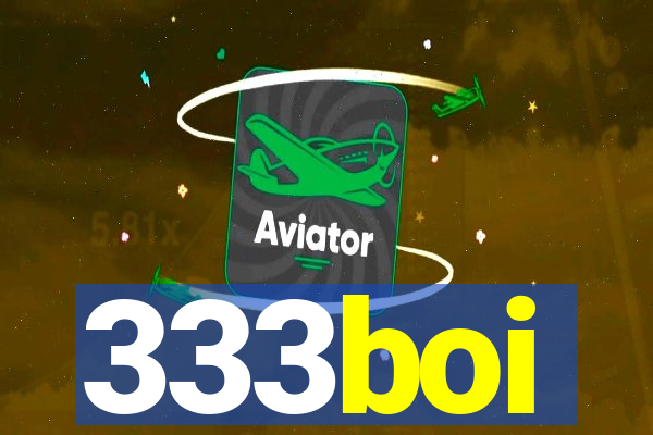 333boi