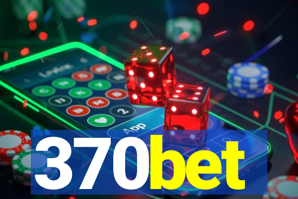 370bet