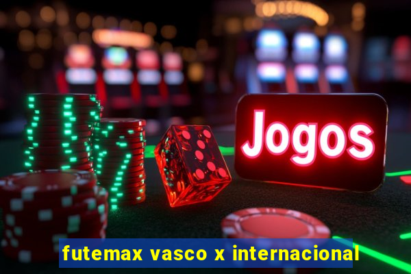 futemax vasco x internacional