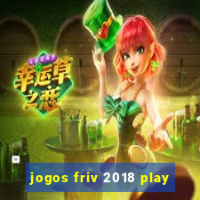 jogos friv 2018 play