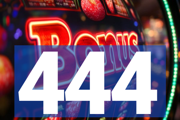 444