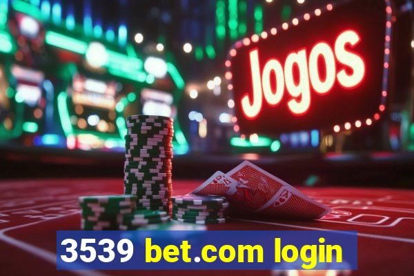 3539 bet.com login