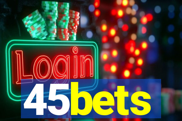 45bets