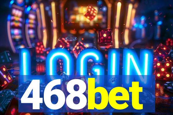 468bet