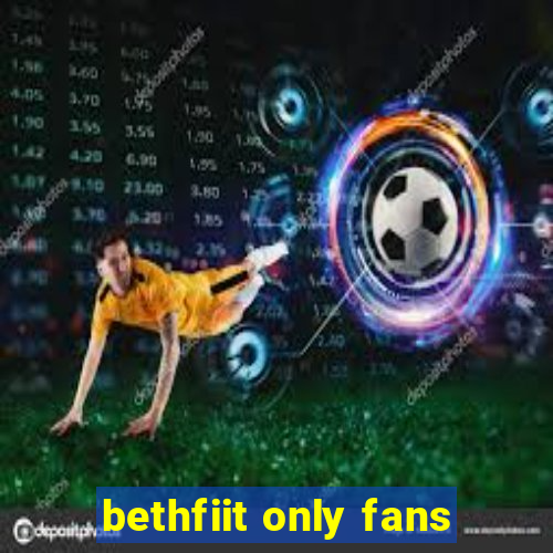 bethfiit only fans