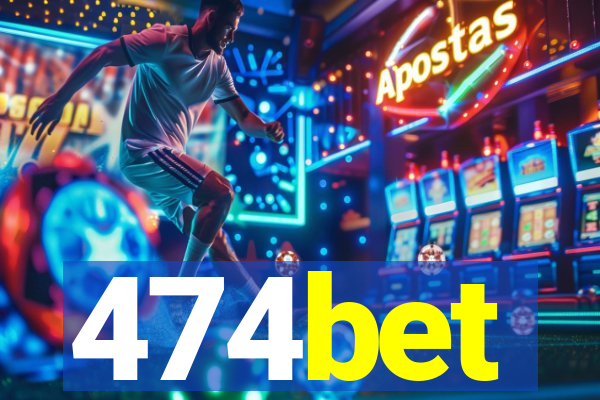 474bet