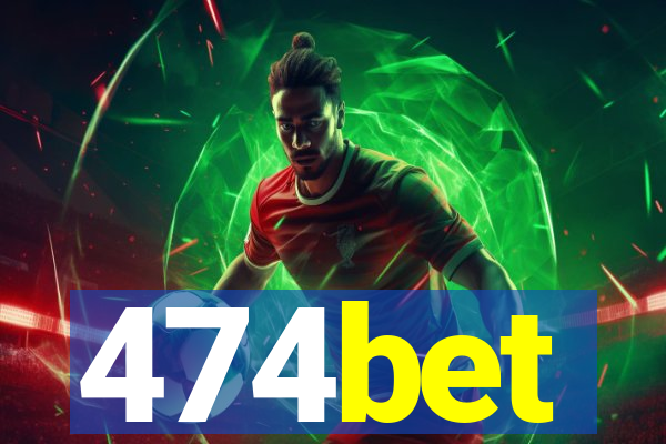 474bet