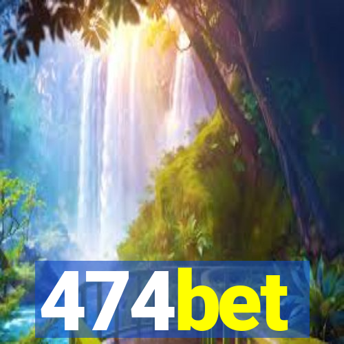 474bet