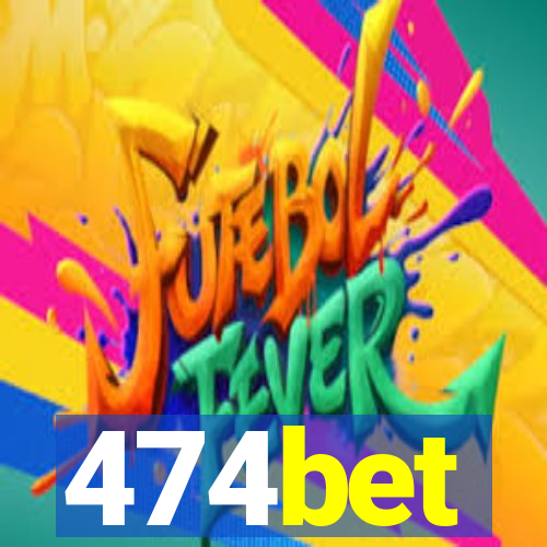 474bet