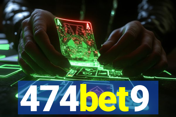 474bet9