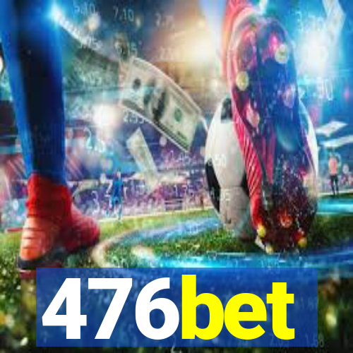 476bet