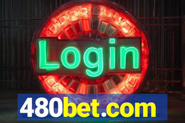 480bet.com