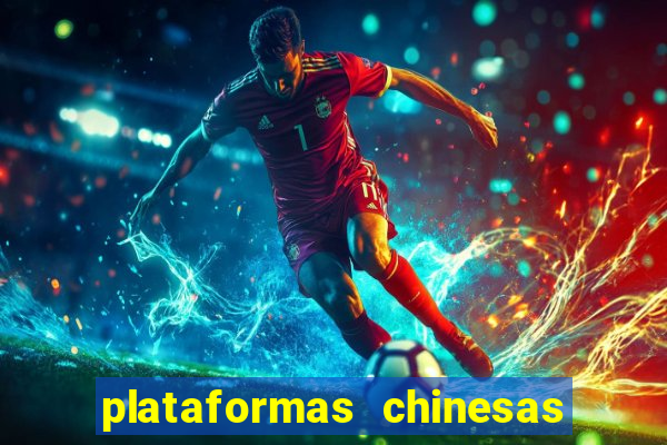 plataformas chinesas de apostas