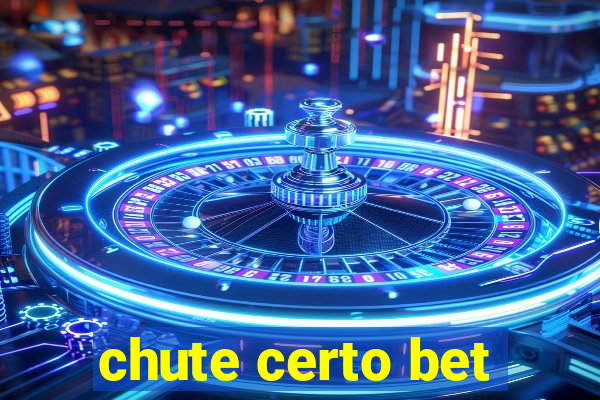 chute certo bet