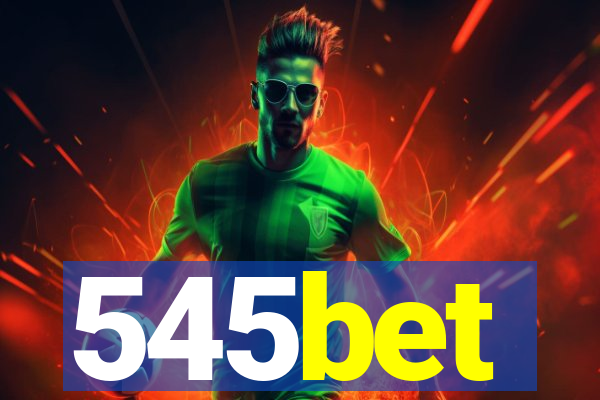 545bet