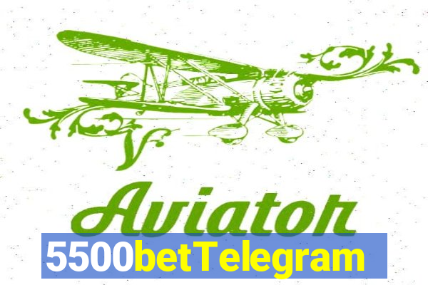 5500betTelegram