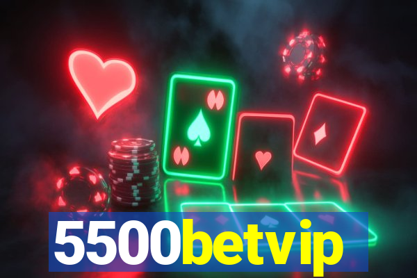 5500betvip