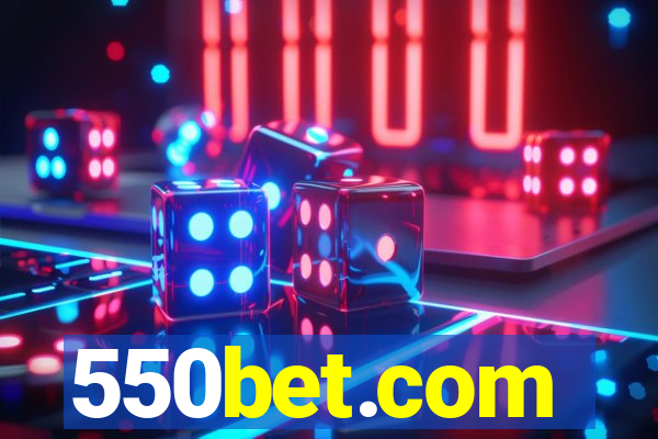 550bet.com