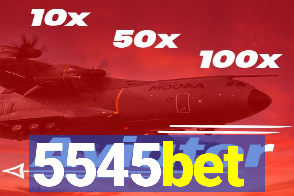 5545bet