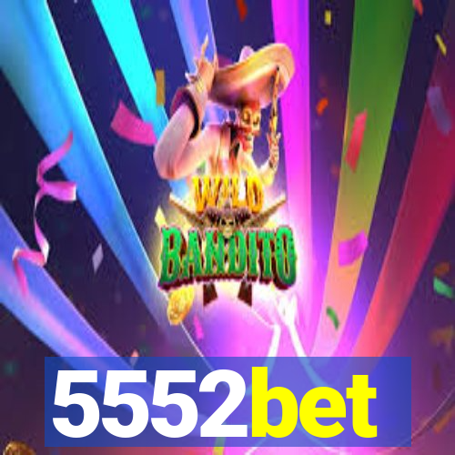 5552bet